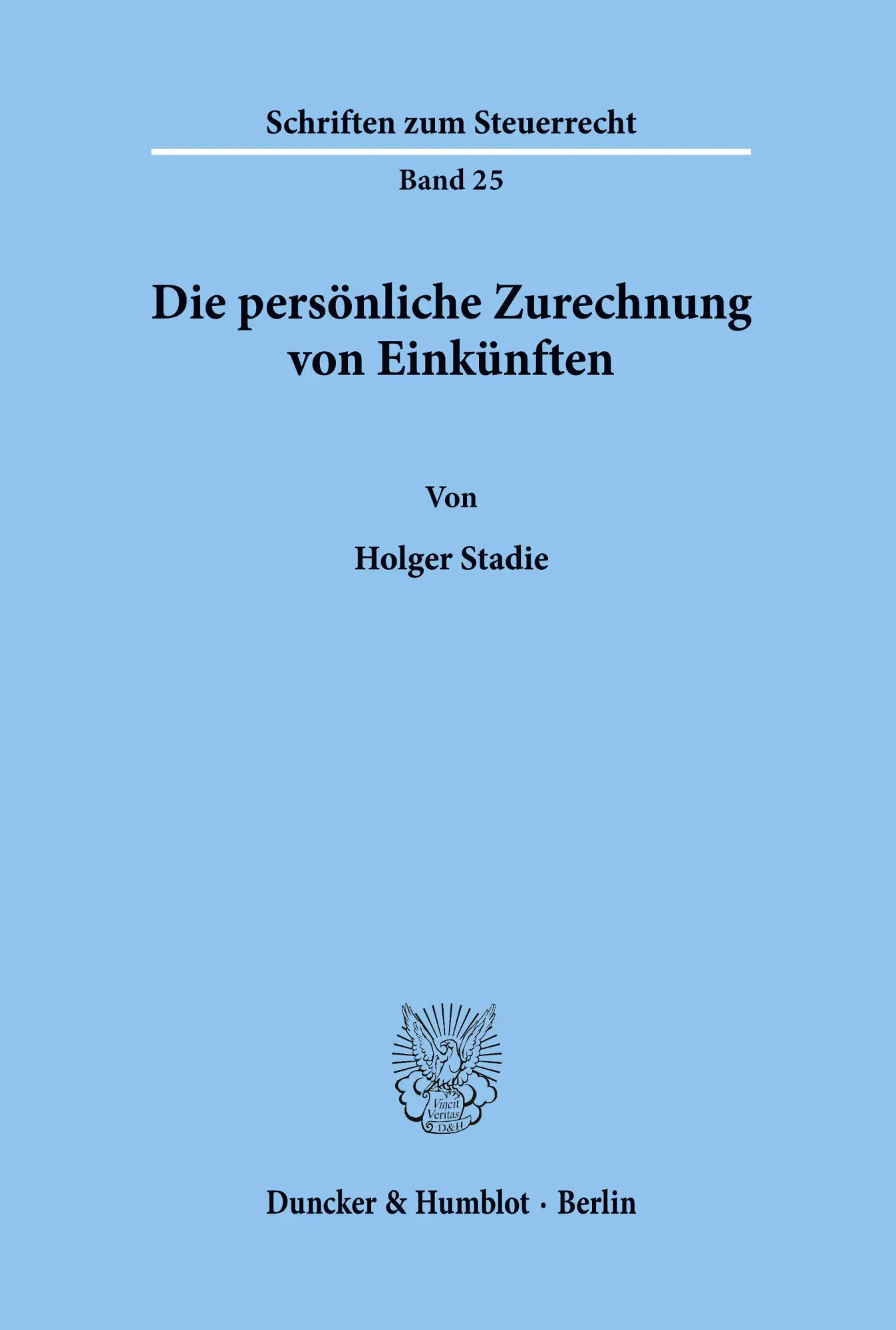Cover: 9783428055098 | Die persönliche Zurechnung von Einkünften. | Holger Stadie | Buch