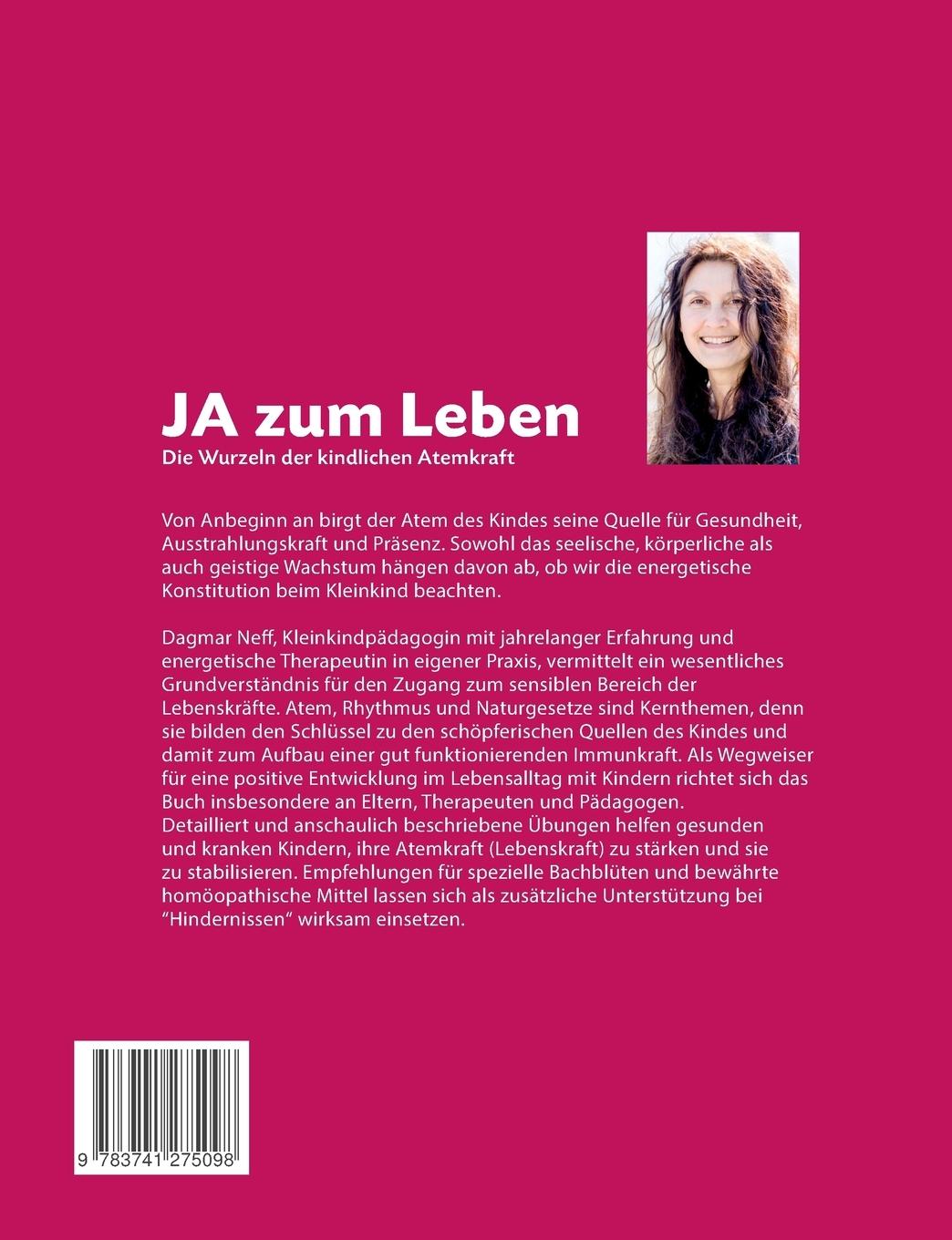 Rückseite: 9783741275098 | Ja zum Leben | Die Wurzeln der kindlichen Atemkraft | Dagmar Neff