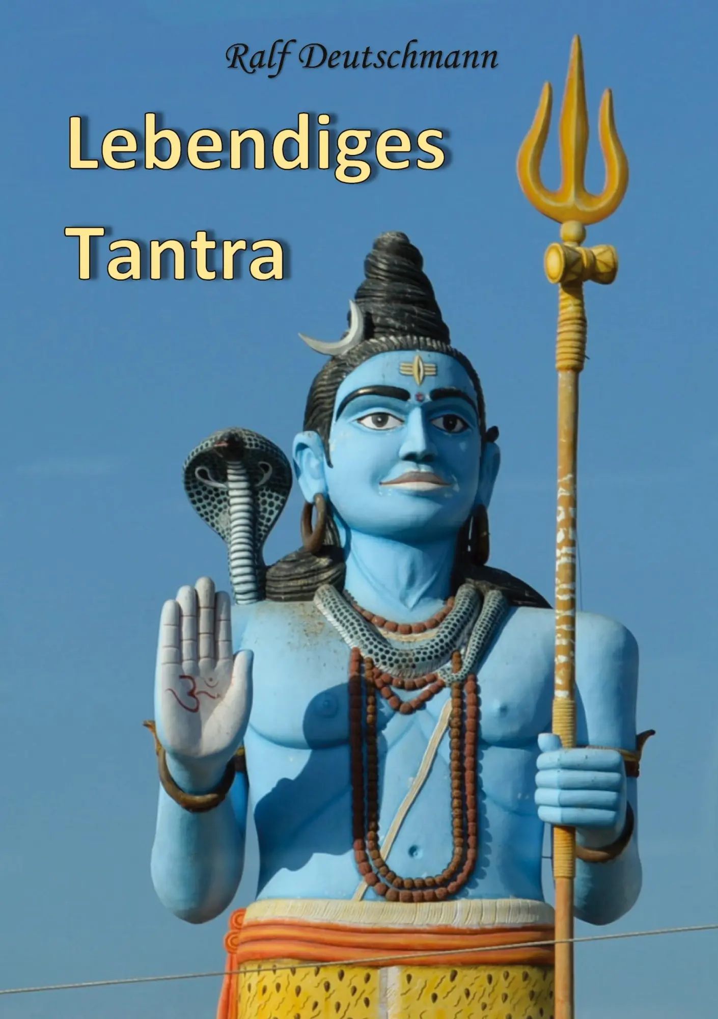 Cover: 9783750495098 | Lebendiges Tantra | Ralf Deutschmann | Taschenbuch | 492 S. | Deutsch