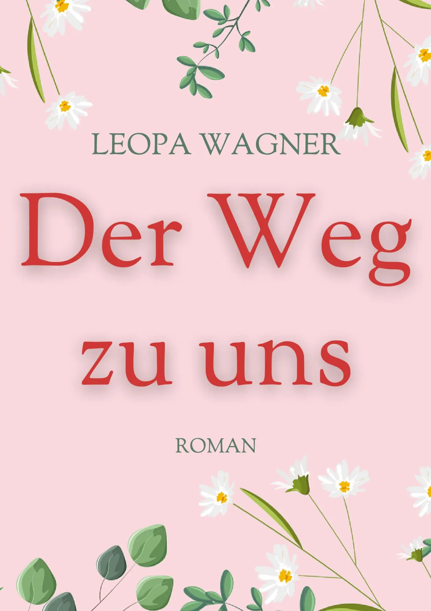 Cover: 9783757805098 | Der Weg zu uns | Leopa Wagner | Taschenbuch | Paperback | 352 S.