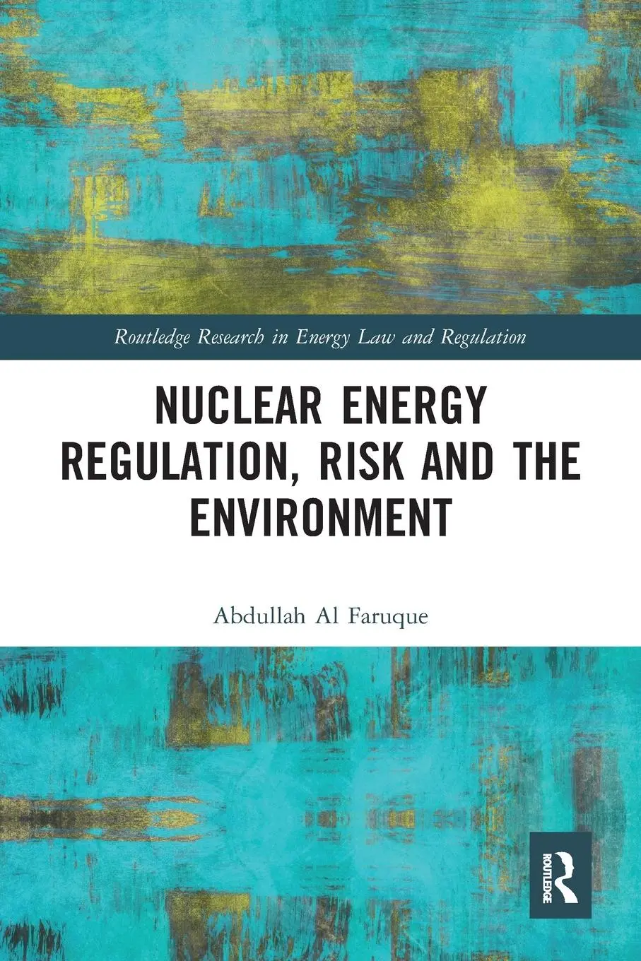 Cover: 9780367585198 | Nuclear Energy Regulation, Risk and The Environment | Faruque | Buch