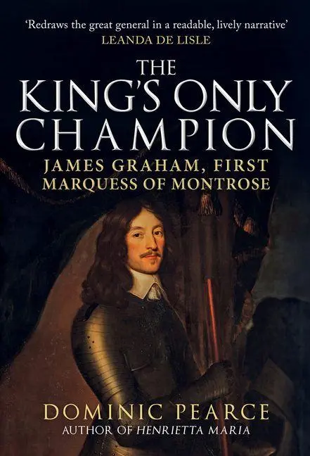 Cover: 9781445695198 | The King's Only Champion | James Graham, First Marquess of Montrose