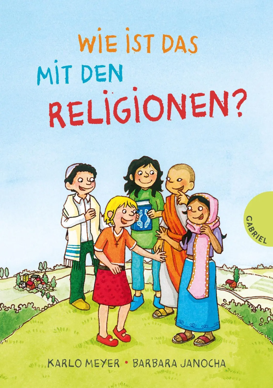 Cover: 9783522305198 | Wie ist das mit den Religionen? | Karlo Meyer (u. a.) | Buch | 144 S.