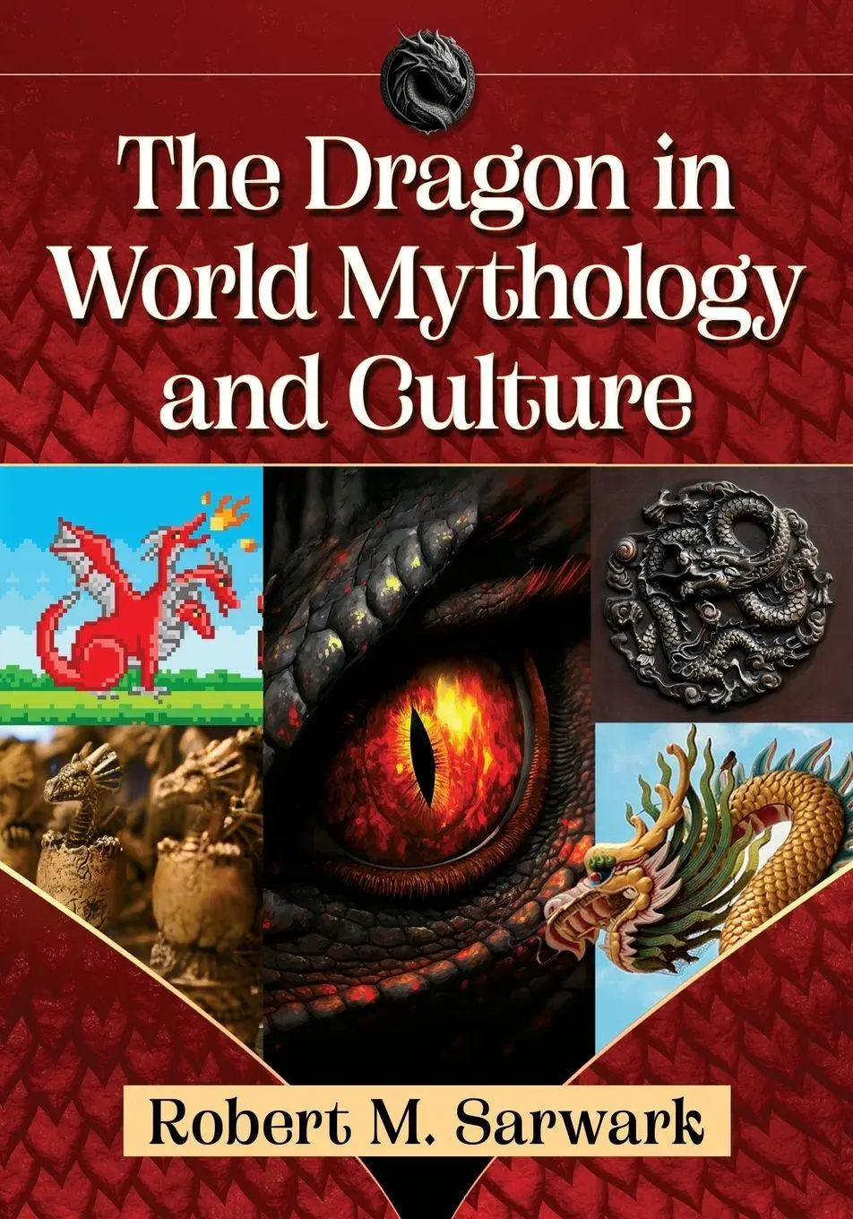 Cover: 9781476685298 | The Dragon in World Mythology and Culture | Robert M. Sarwark | Buch
