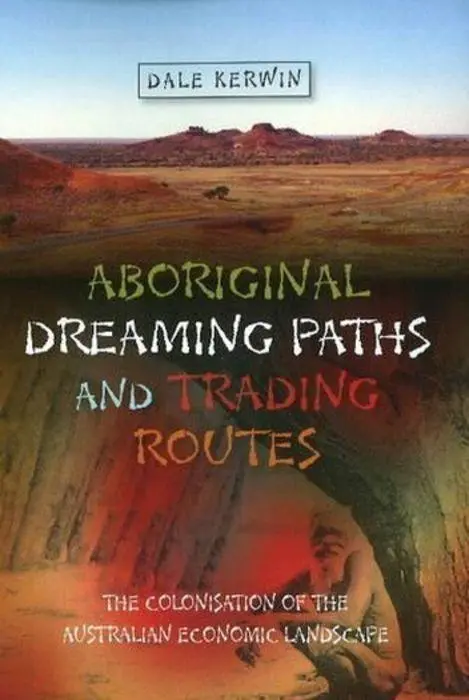 Cover: 9781845195298 | Aboriginal Dreaming Paths and Trading Routes | Dr Dale Kerwin | Buch