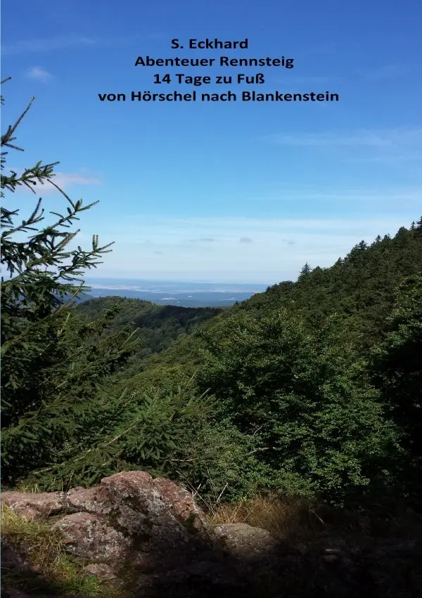 Cover: 9783741875298 | Abenteuer Rennsteig 14 Tage zu Fuß von Hörschel nach Blankenstein