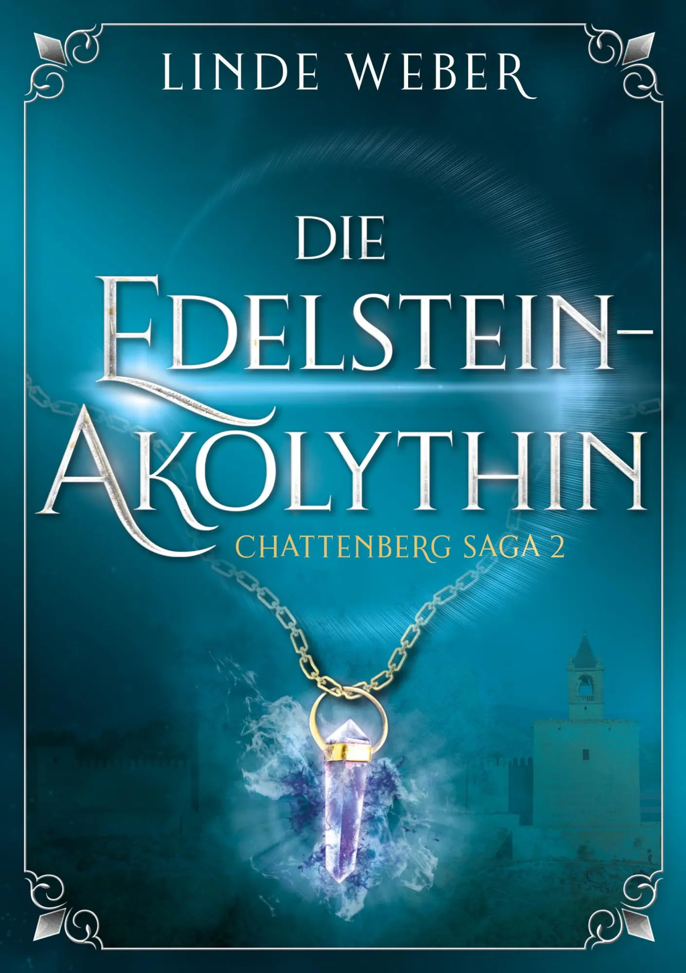 Cover: 9783759245298 | Die Edelsteinakolythin | Chattenberg Saga 2 | Linde Weber | Buch
