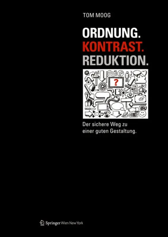 Cover: 9783990435298 | Ordnung. Kontrast. Reduktion | Tom Moog | Buch | 176 S. | Deutsch