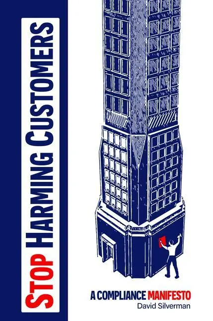Cover: 9781637425398 | Stop Harming Customers | A Compliance Manifesto | David Silverman