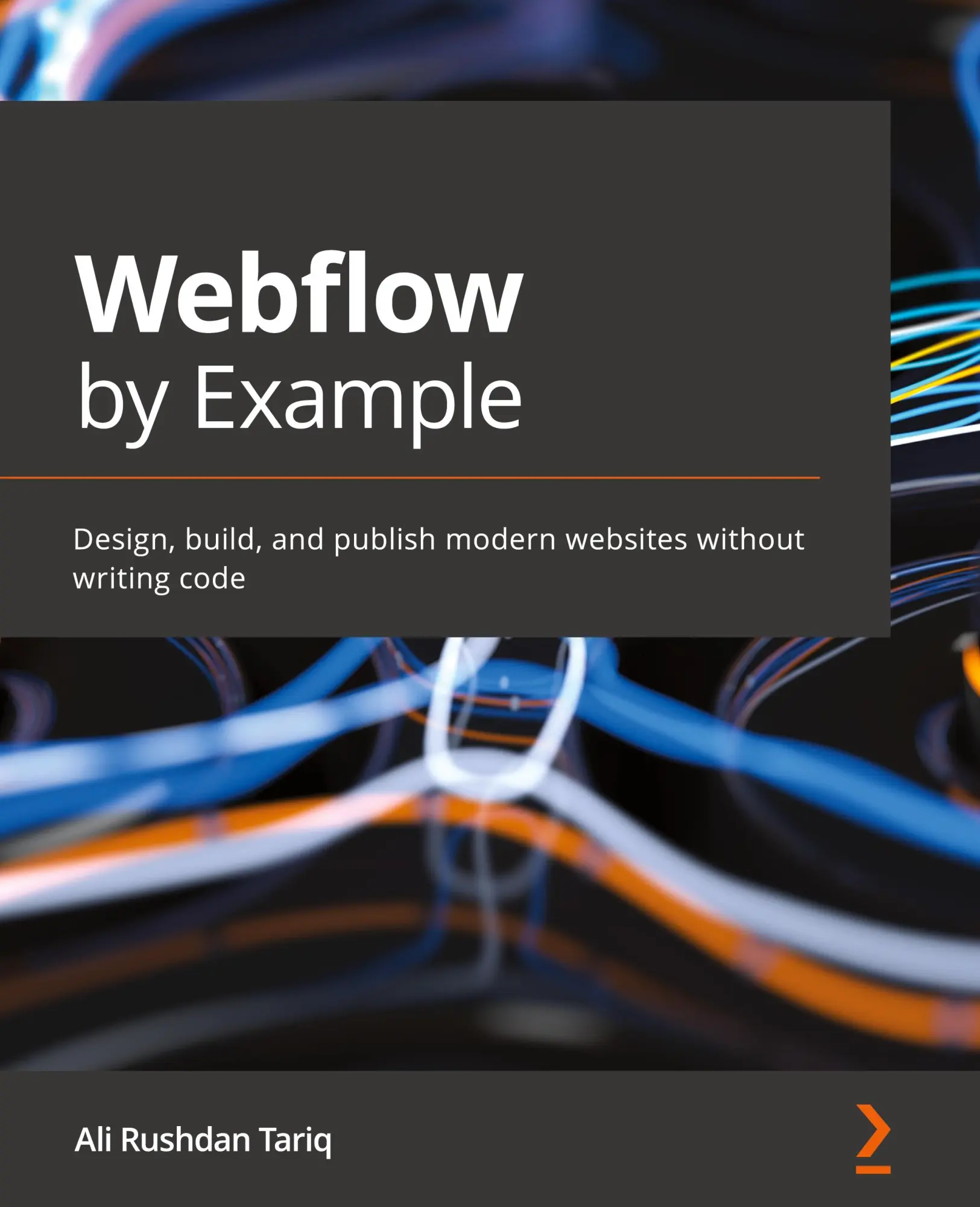 Cover: 9781801075398 | Webflow by Example | Ali Rushdan Tariq | Taschenbuch | Englisch | 2021