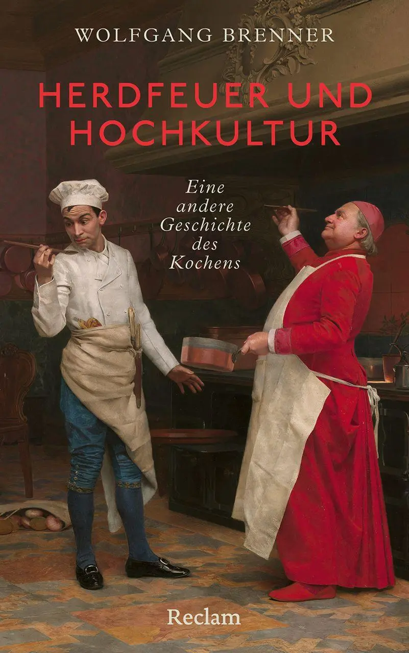 Cover: 9783150115398 | Herdfeuer und Hochkultur. Eine andere Geschichte des Kochens | Brenner