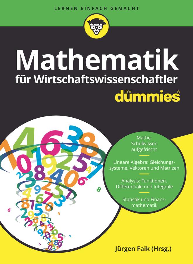 Cover: 9783527715398 | Mathematik für Wirtschaftswissenschaftler für Dummies | Sigg (u. a.)