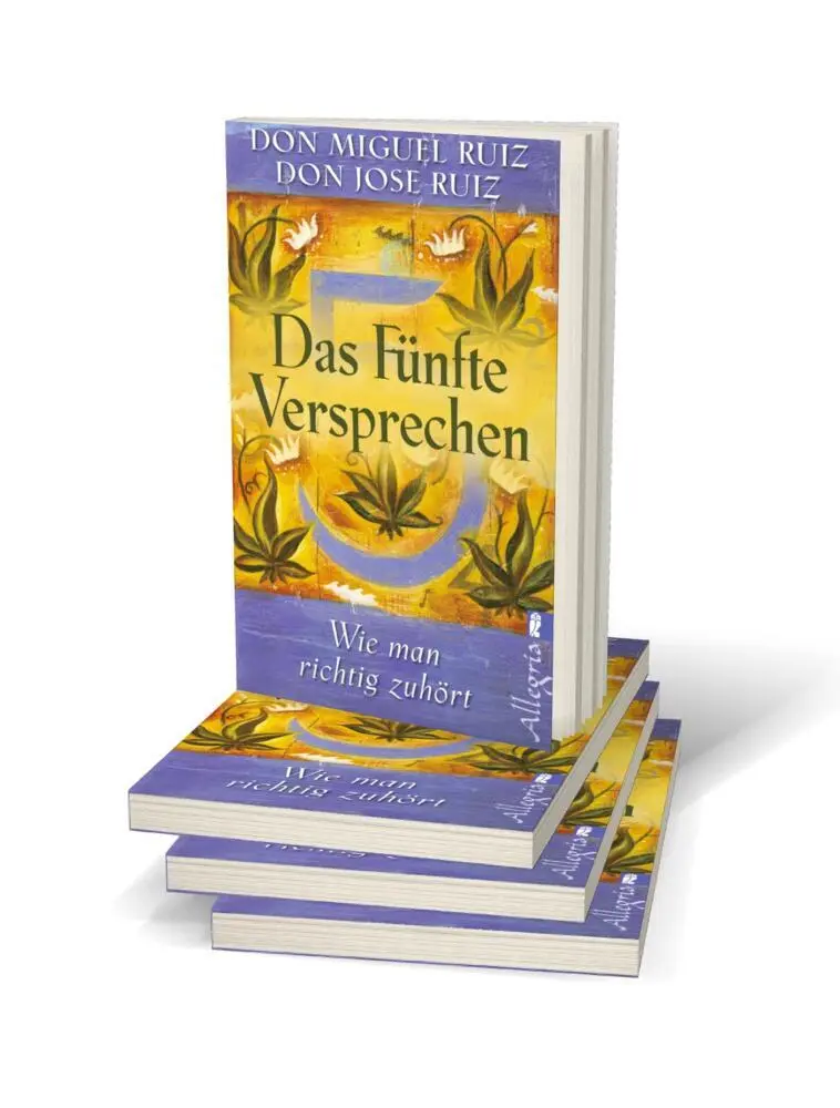 Rückseite: 9783548745398 | Das fünfte Versprechen | Wie man richtig zuhört | Don Miguel Ruiz
