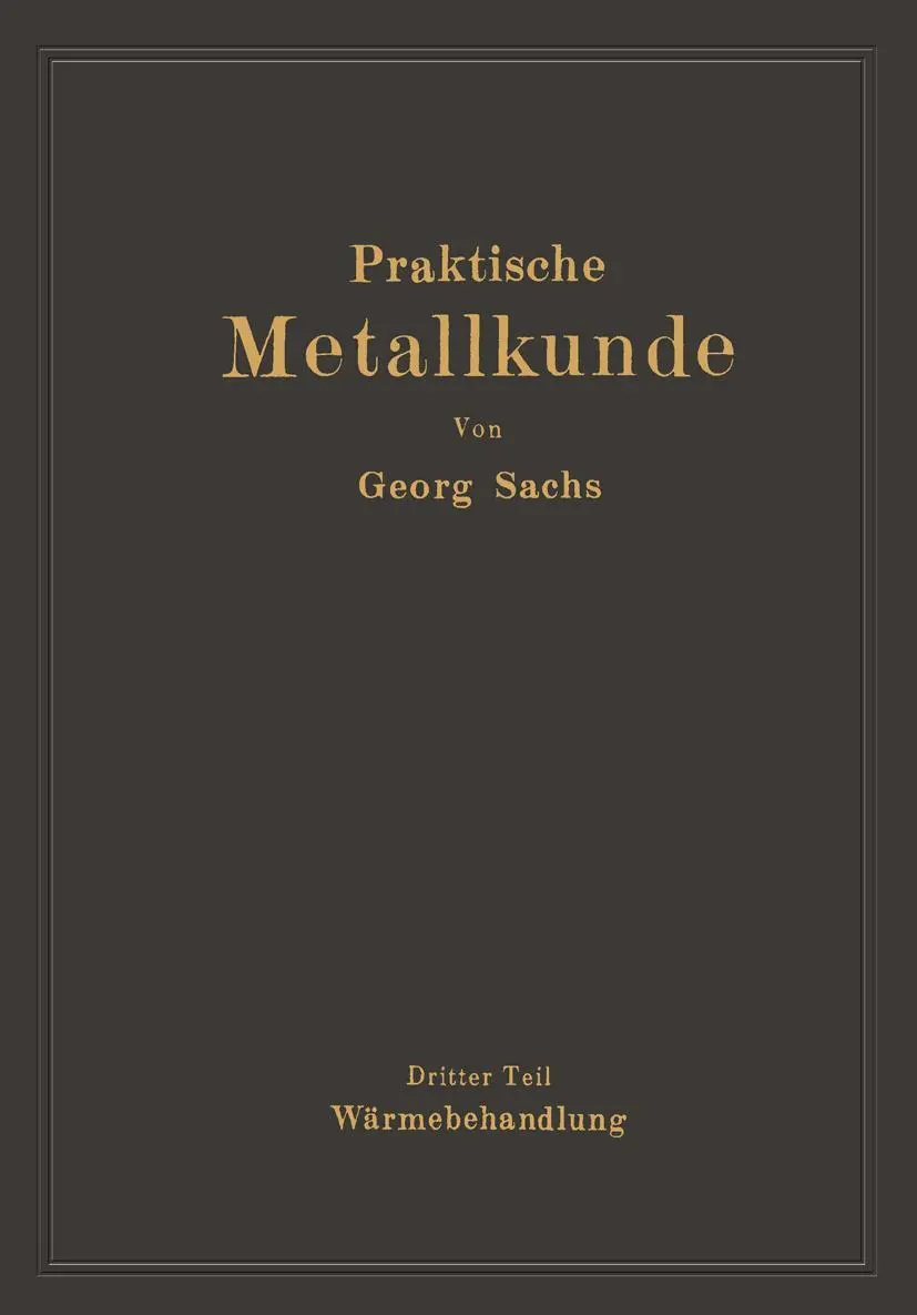 Cover: 9783642485398 | Praktische Metallkunde | Georg Sachs | Taschenbuch | vi | Deutsch