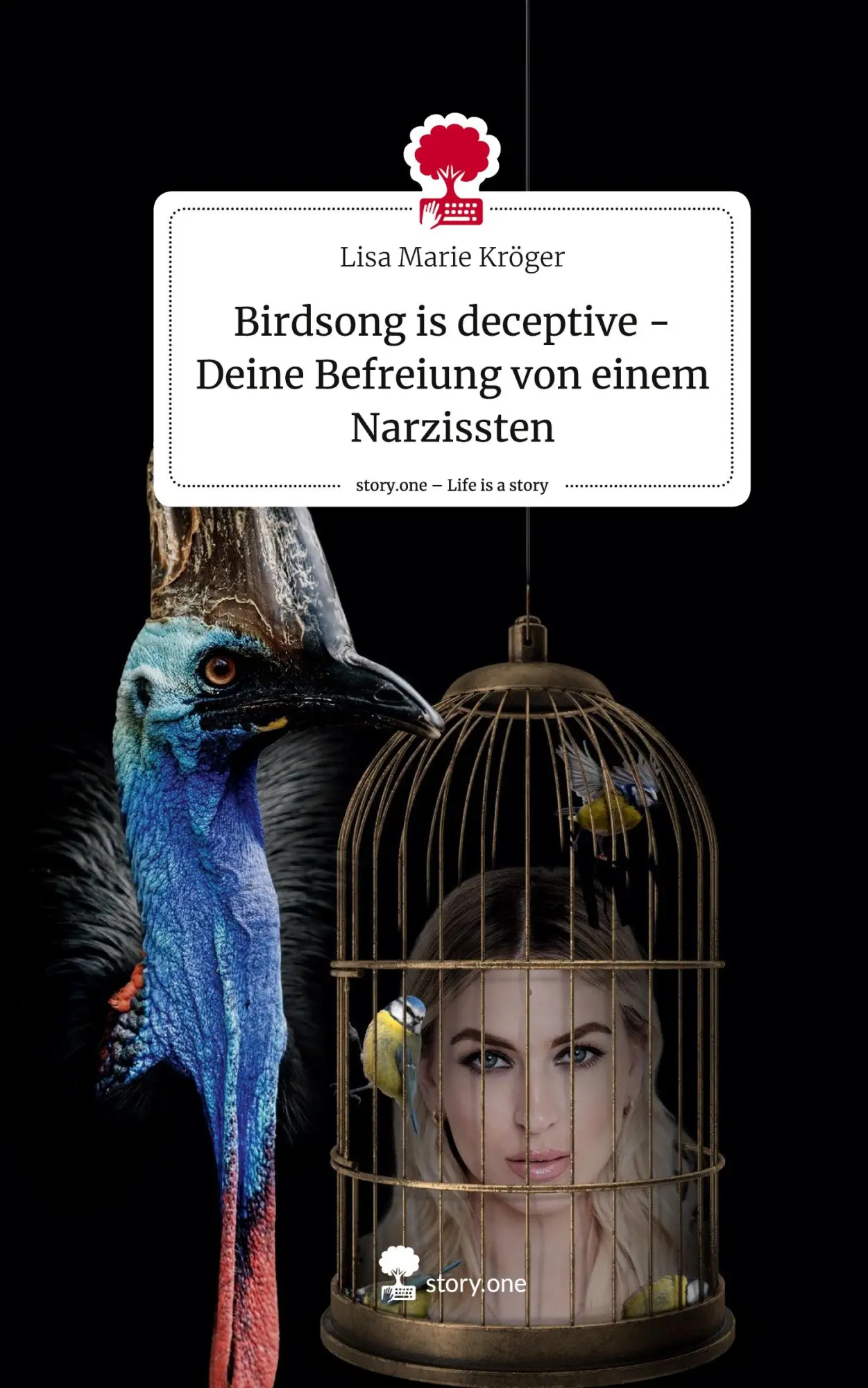 Cover: 9783711545398 | Birdsong is deceptive - Deine Befreiung von einem Narzissten. Life...