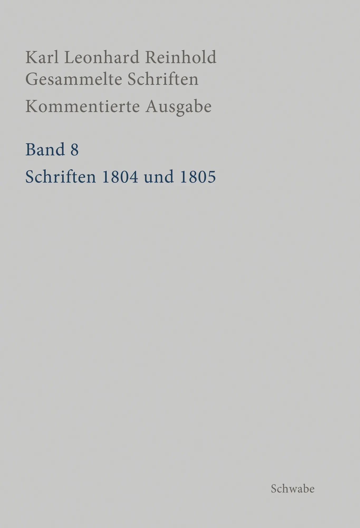 Cover: 9783796555398 | Schriften 1804 und 1805 | Karl Leonhard Reinhold | Buch | CLII | 2026