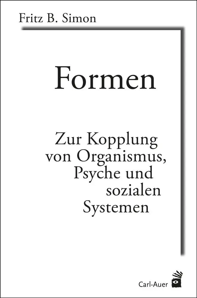 Cover: 9783849705398 | Formen | Zur Kopplung von Organismus, Psyche und sozialen Systemen