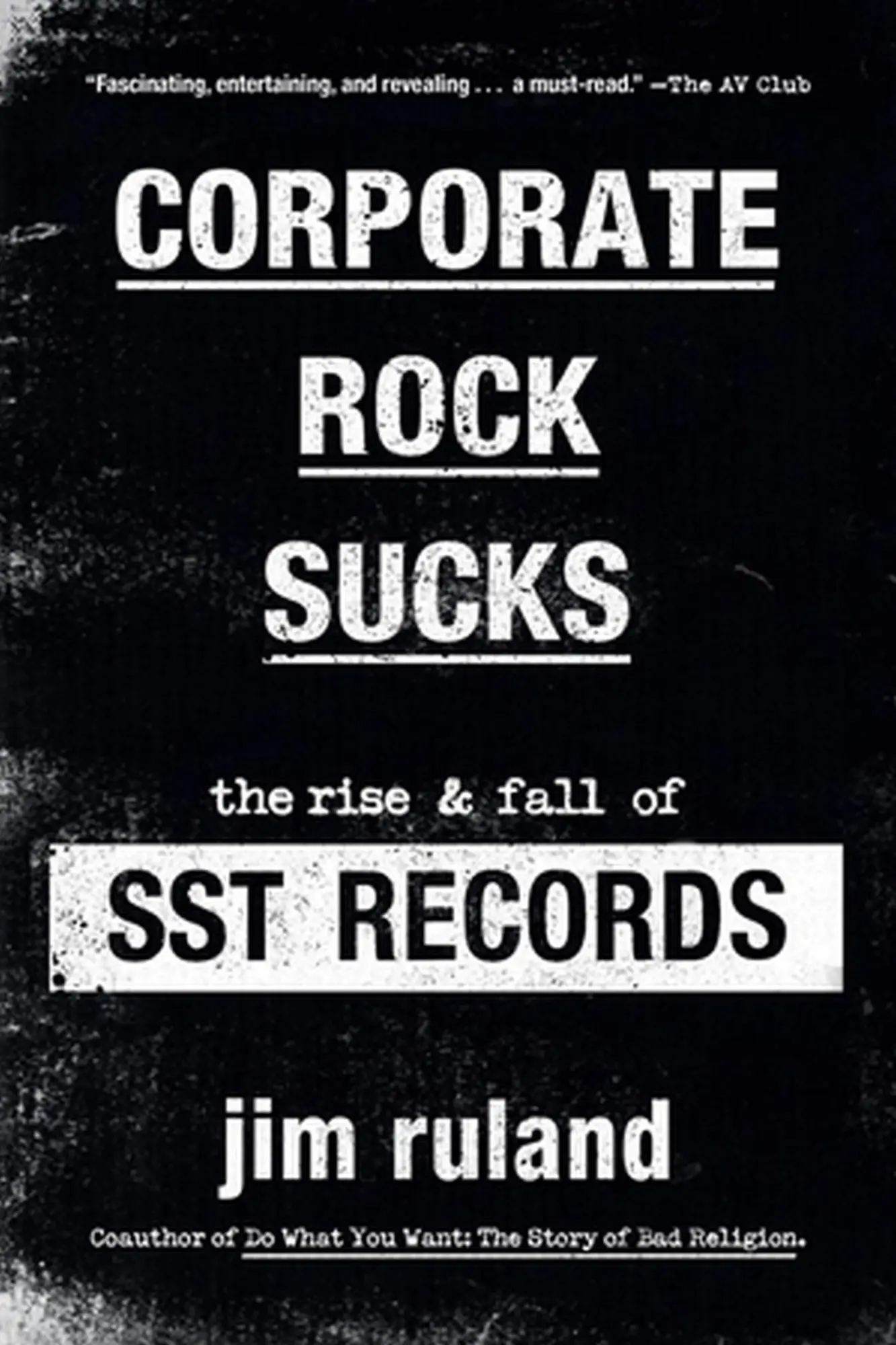 Cover: 9780306925498 | Corporate Rock Sucks | The Rise and Fall of Sst Records | Jim Ruland