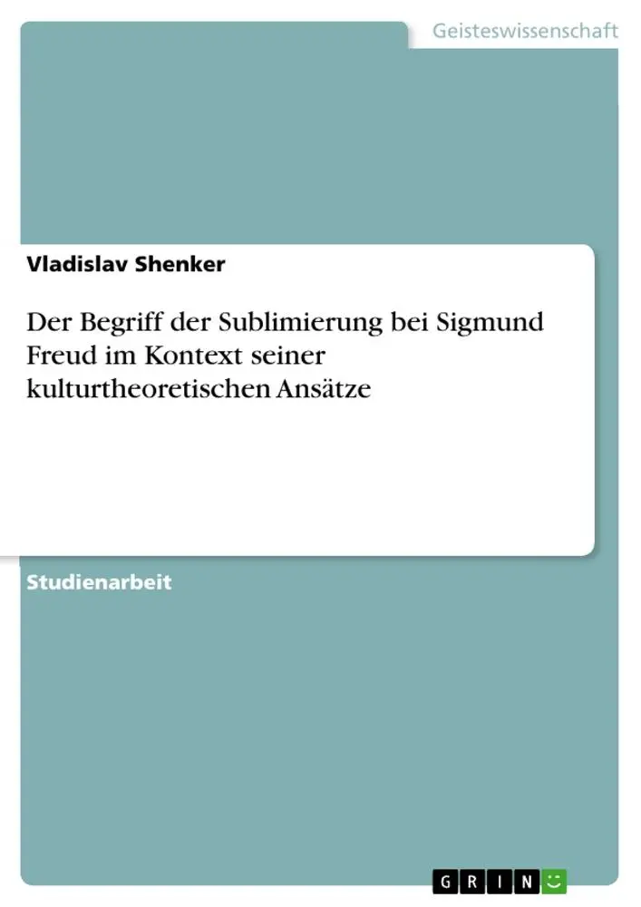 Cover: 9783346225498 | Der Begriff der Sublimierung bei Sigmund Freud im Kontext seiner...