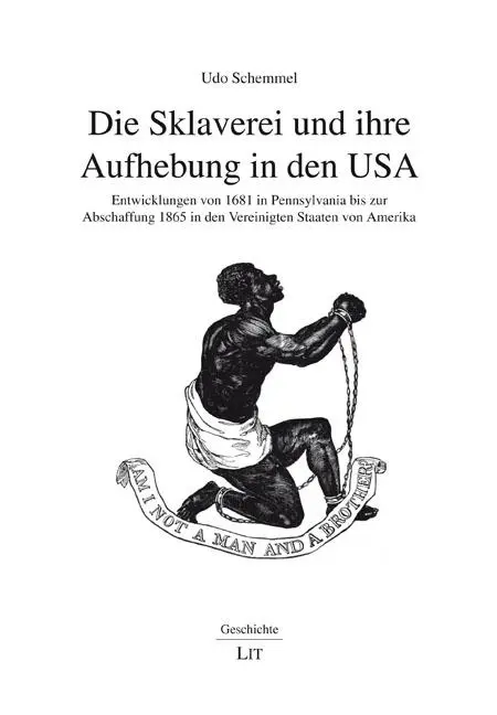 Cover: 9783643155498 | Die Sklaverei und ihre Aufhebung in den USA | Udo Schemmel | Buch