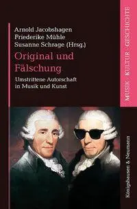 Cover: 9783826095498 | Original und Fälschung | Umstrittene Autorschaft in Musik und Kunst