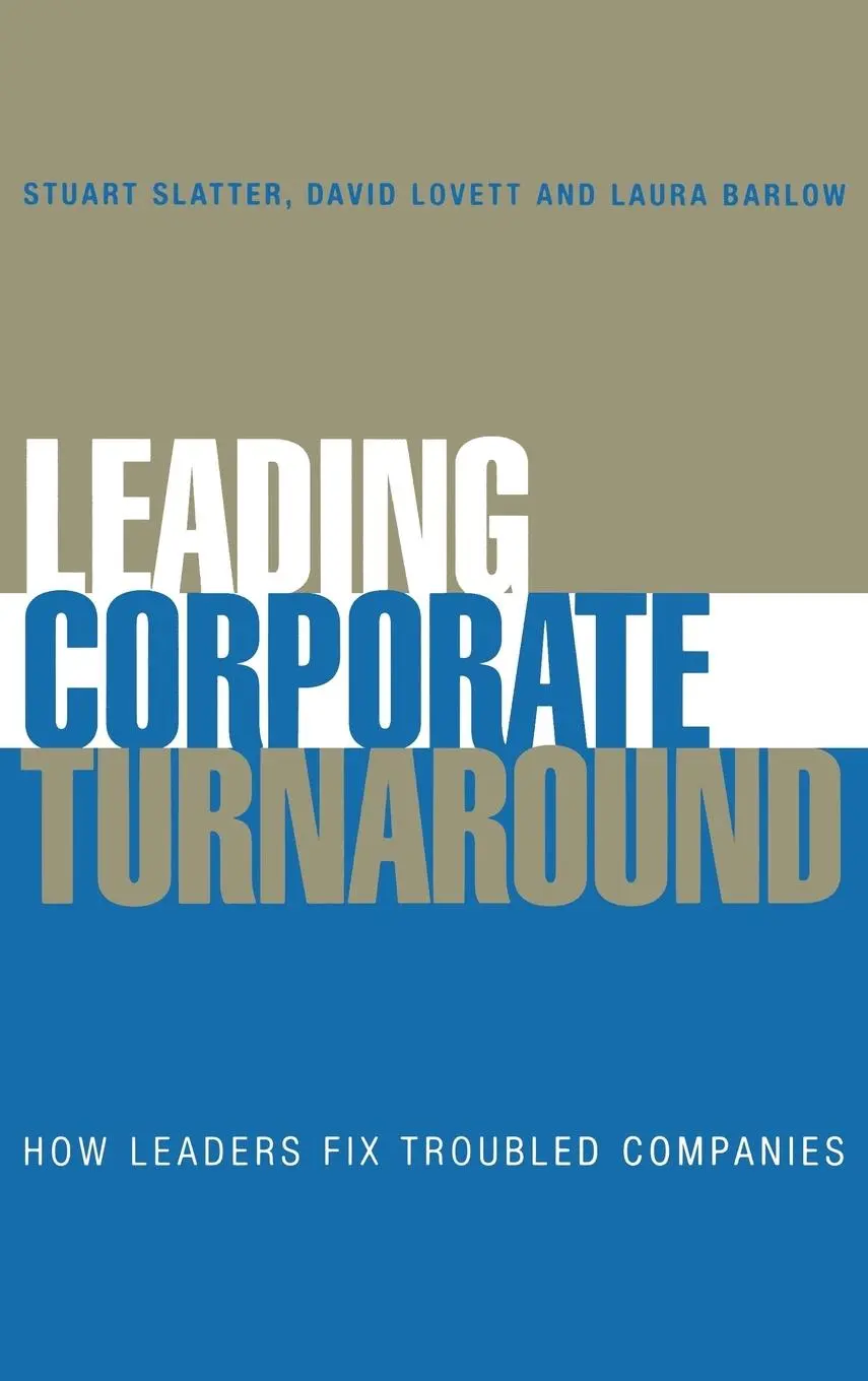Cover: 9780470025598 | Leading Corporate Turnaround | Stuart Slatter (u. a.) | Buch | 248 S.