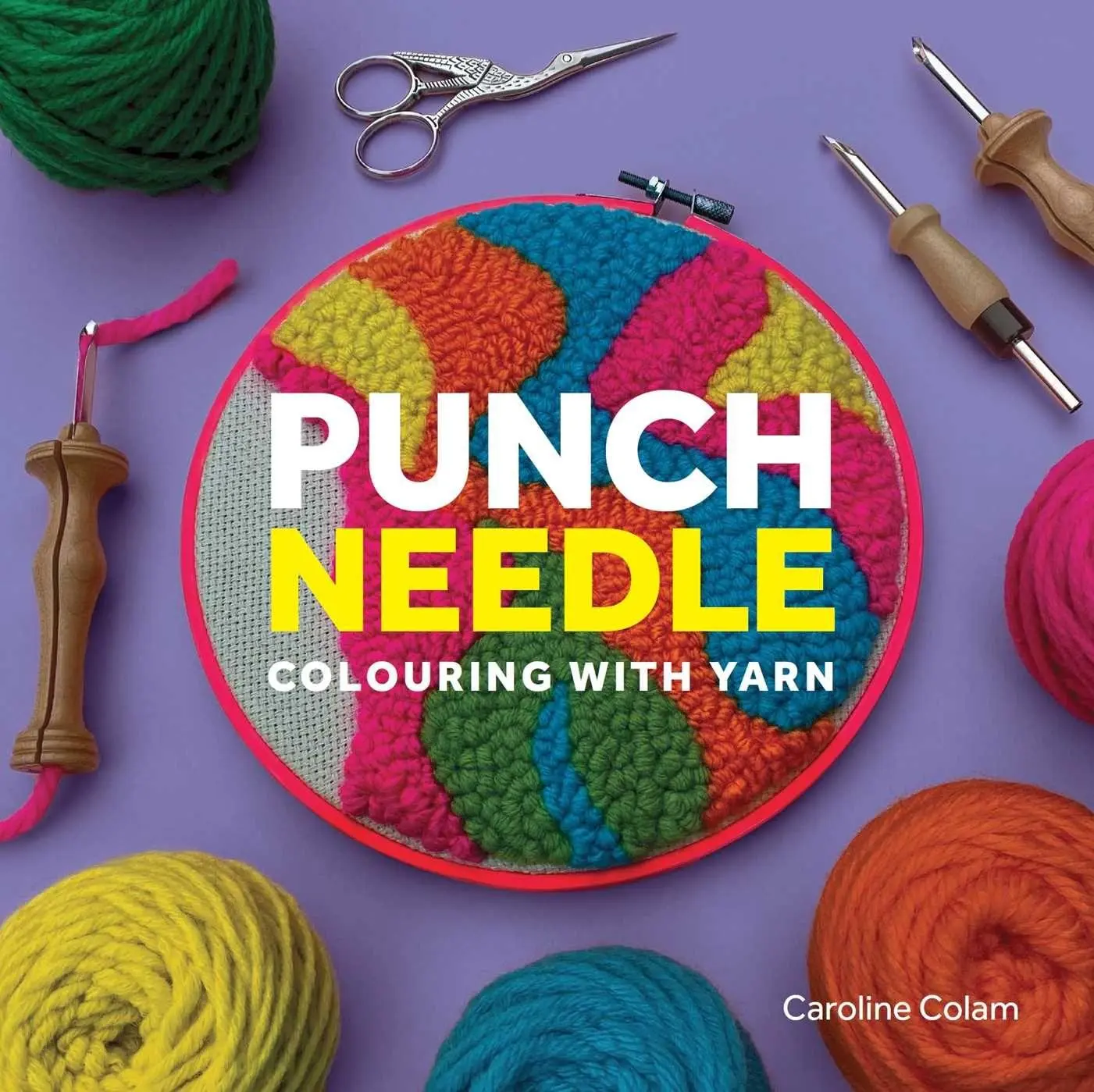 Cover: 9780719845598 | Punch Needle | Colouring With Yarn | Caroline Colam | Taschenbuch