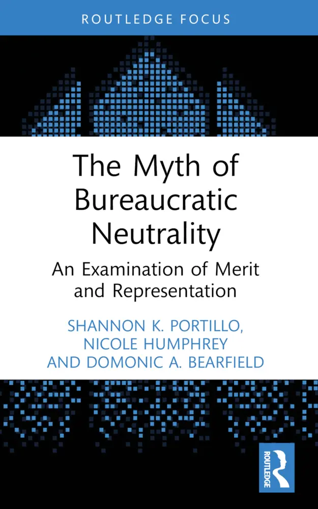 Cover: 9781032345598 | The Myth of Bureaucratic Neutrality | Shannon K. Portillo (u. a.)