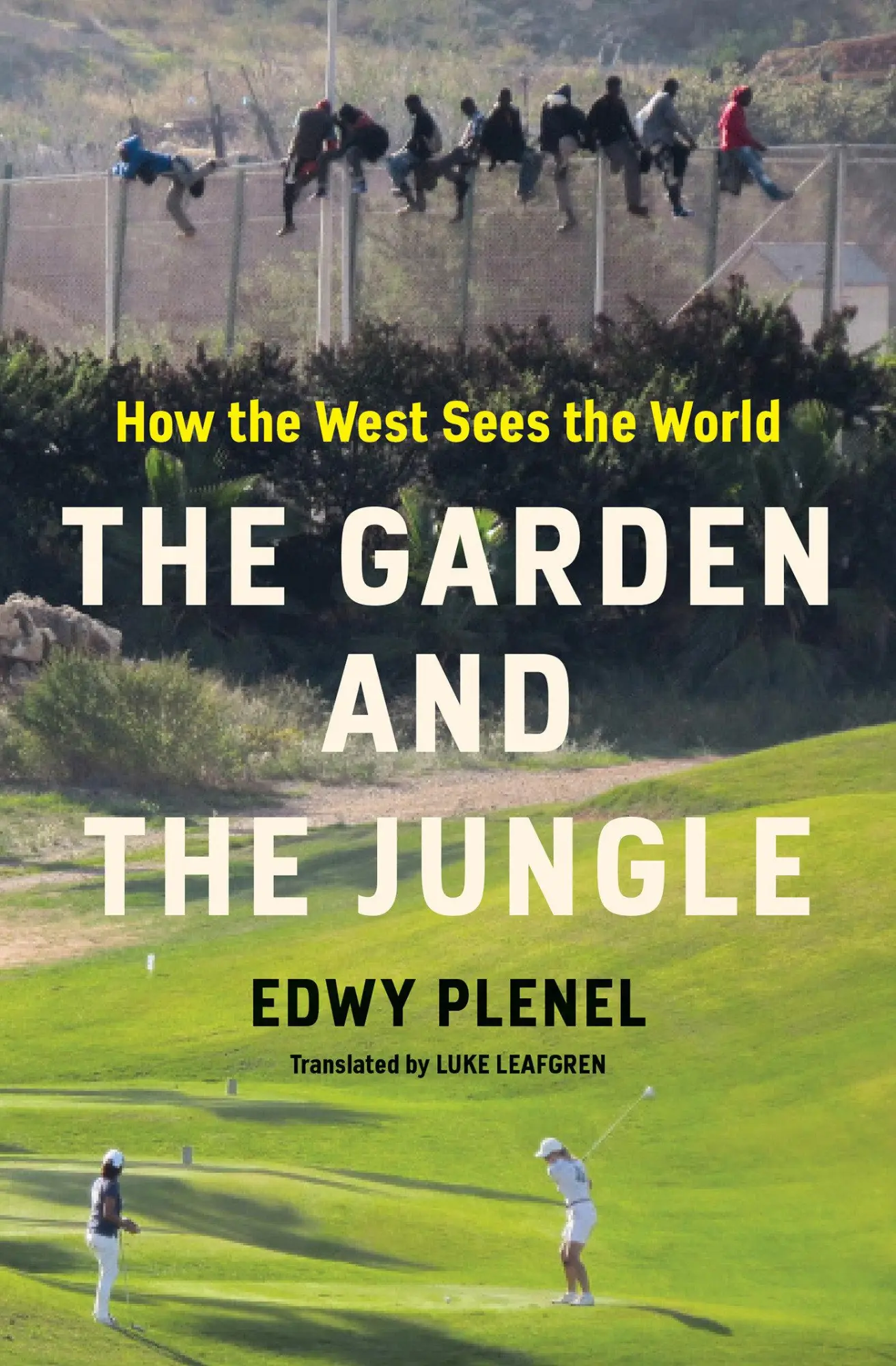 Cover: 9781635425598 | The Garden and the Jungle | How the West Sees the World | Taschenbuch