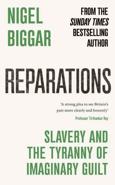 Cover: 9781800755598 | Reparations | The Tyranny of Imaginary Guilt | Nigel Biggar | Buch