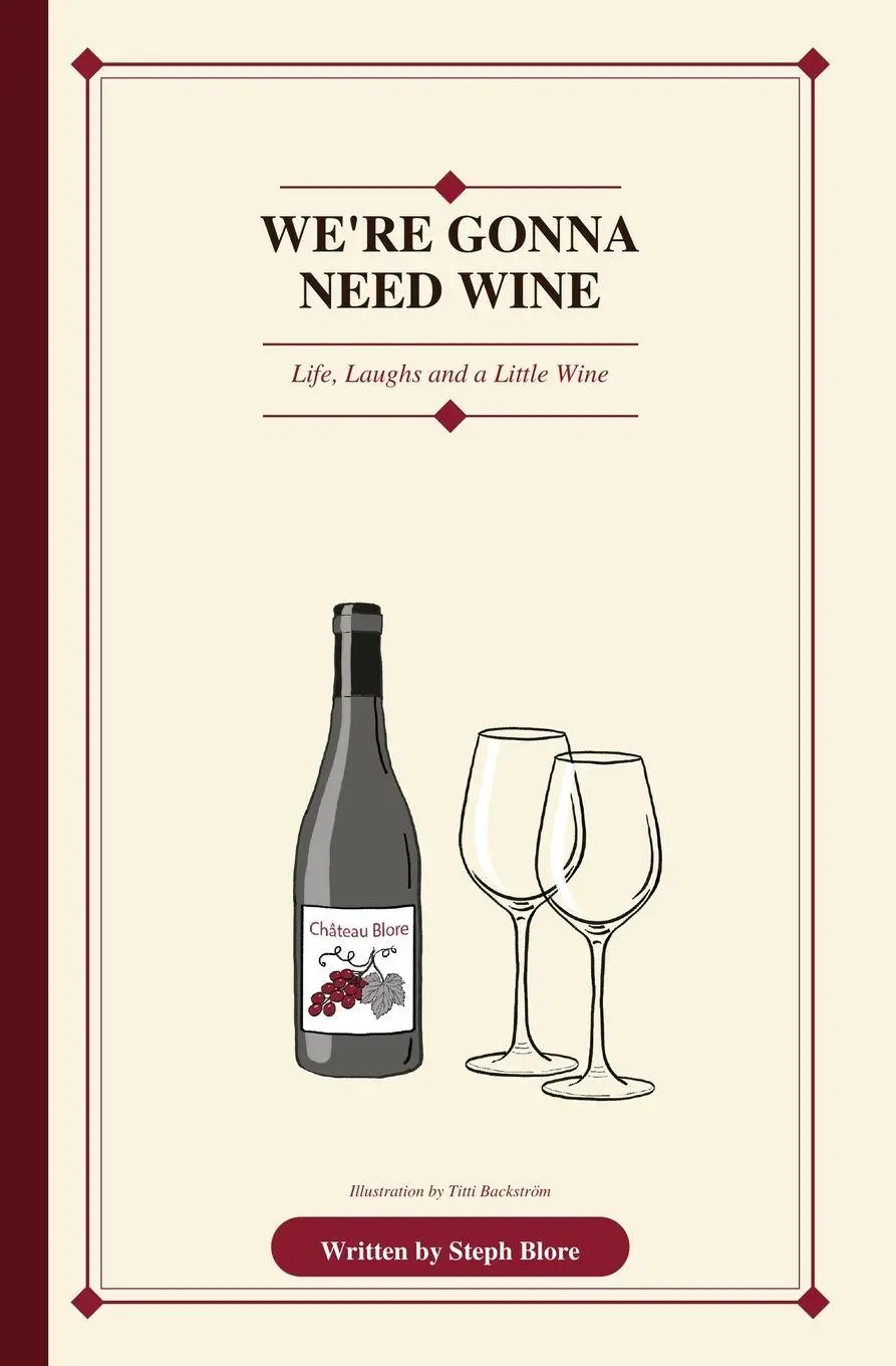 Cover: 9781838305598 | We're Gonna Need Wine | Steph Blore | Taschenbuch | Englisch | 2026
