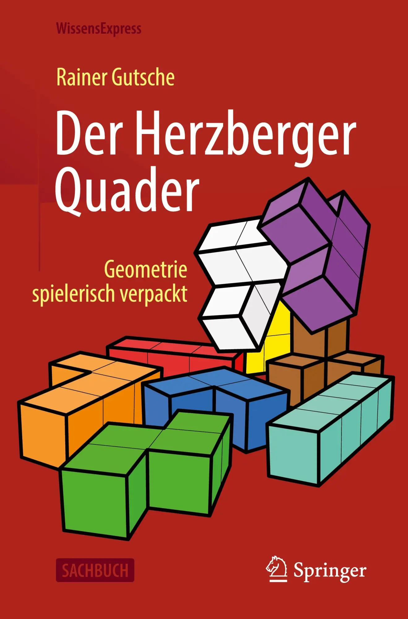 Cover: 9783662715598 | Der Herzberger Quader | Geometrie spielerisch verpackt | Gutsche | ix