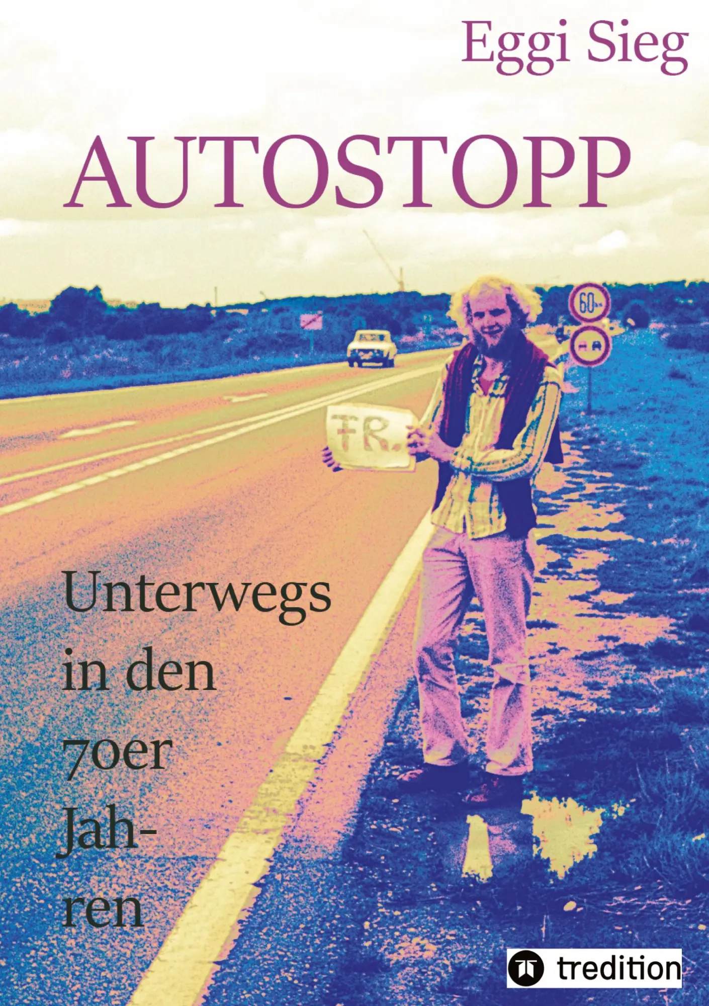 Cover: 9783384205698 | Autostopp | Unterwegs in den 70er-Jahren | Eggi Sieg | Buch | 220 S.