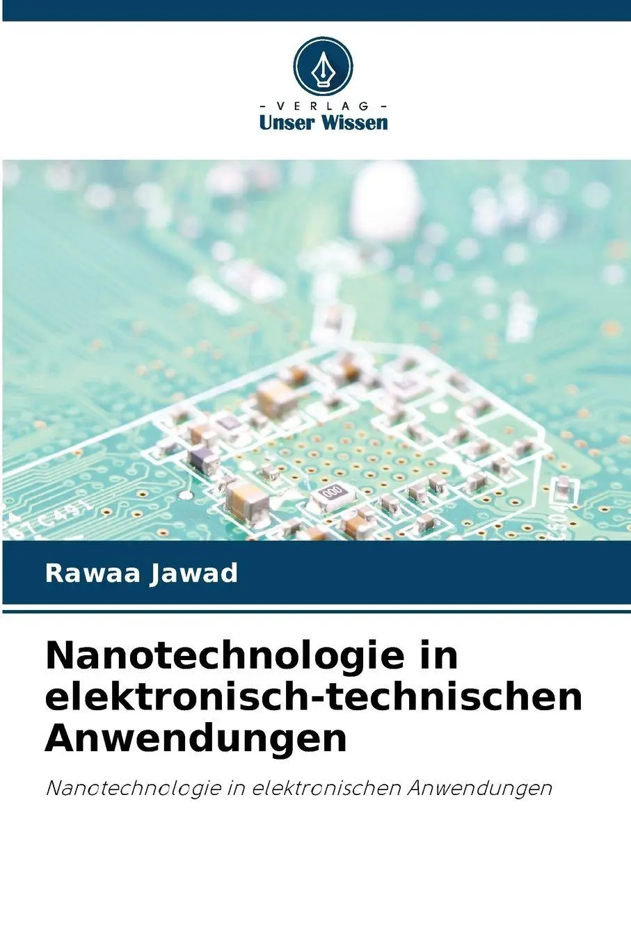 Cover: 9786209905698 | Nanotechnologie in elektronisch-technischen Anwendungen | Rawaa Jawad