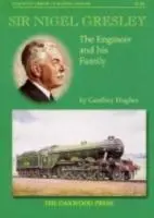 Cover: 9780853615798 | Sir Nigel Gresley | The Engineer and His Family | Geoffrey Hughes