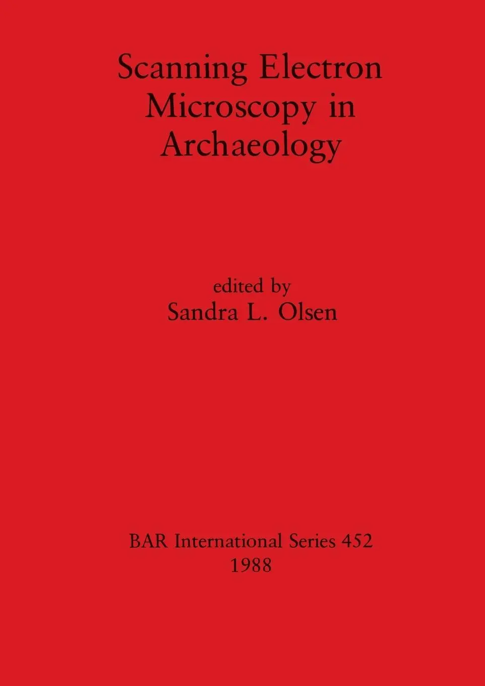 Cover: 9780860545798 | Scanning Electron Microscopy in Archaeology | Sandra L. Olsen | Buch