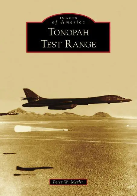 Cover: 9781467105798 | Tonopah Test Range | Peter W. Merlin | Taschenbuch | Images of America