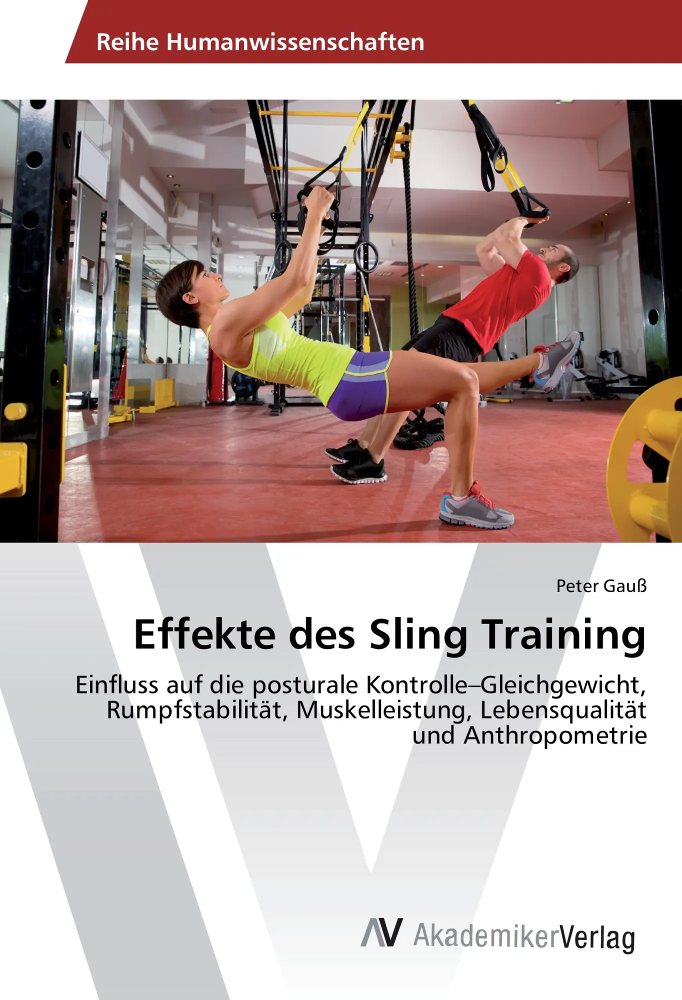 Cover: 9783639885798 | Effekte des Sling Training | Peter Gauß | Taschenbuch | 248 S. | 2017