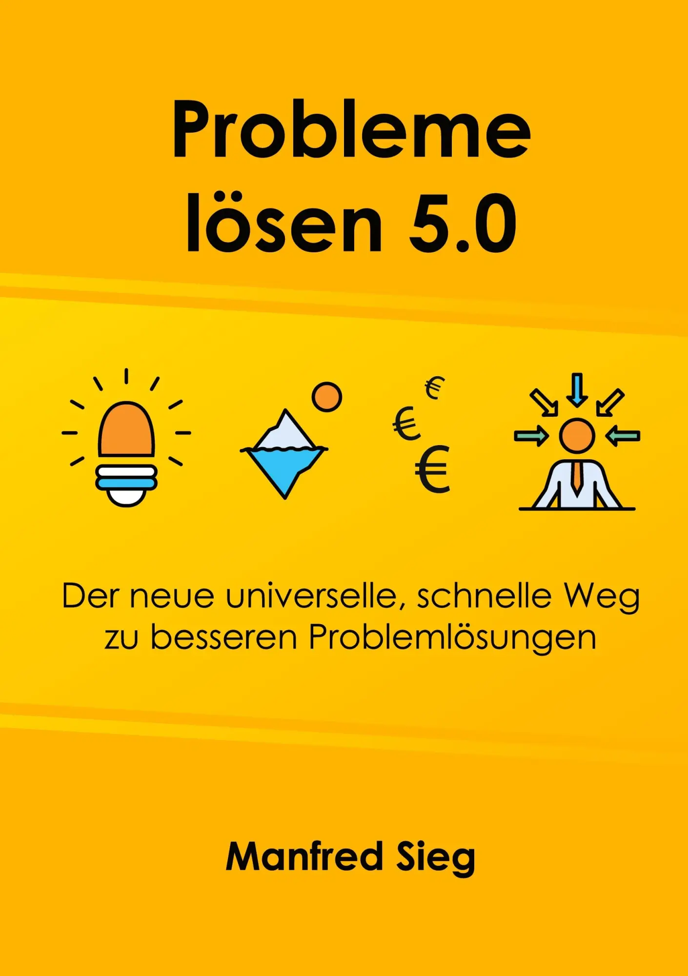 Cover: 9783756225798 | Probleme lösen 5.0 | Manfred Sieg | Taschenbuch | Paperback | 294 S.