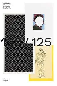 Cover: 9783858815798 | 100/125 | Hundert Jahre Schweizerische Graphische Gesellschaft | Buch
