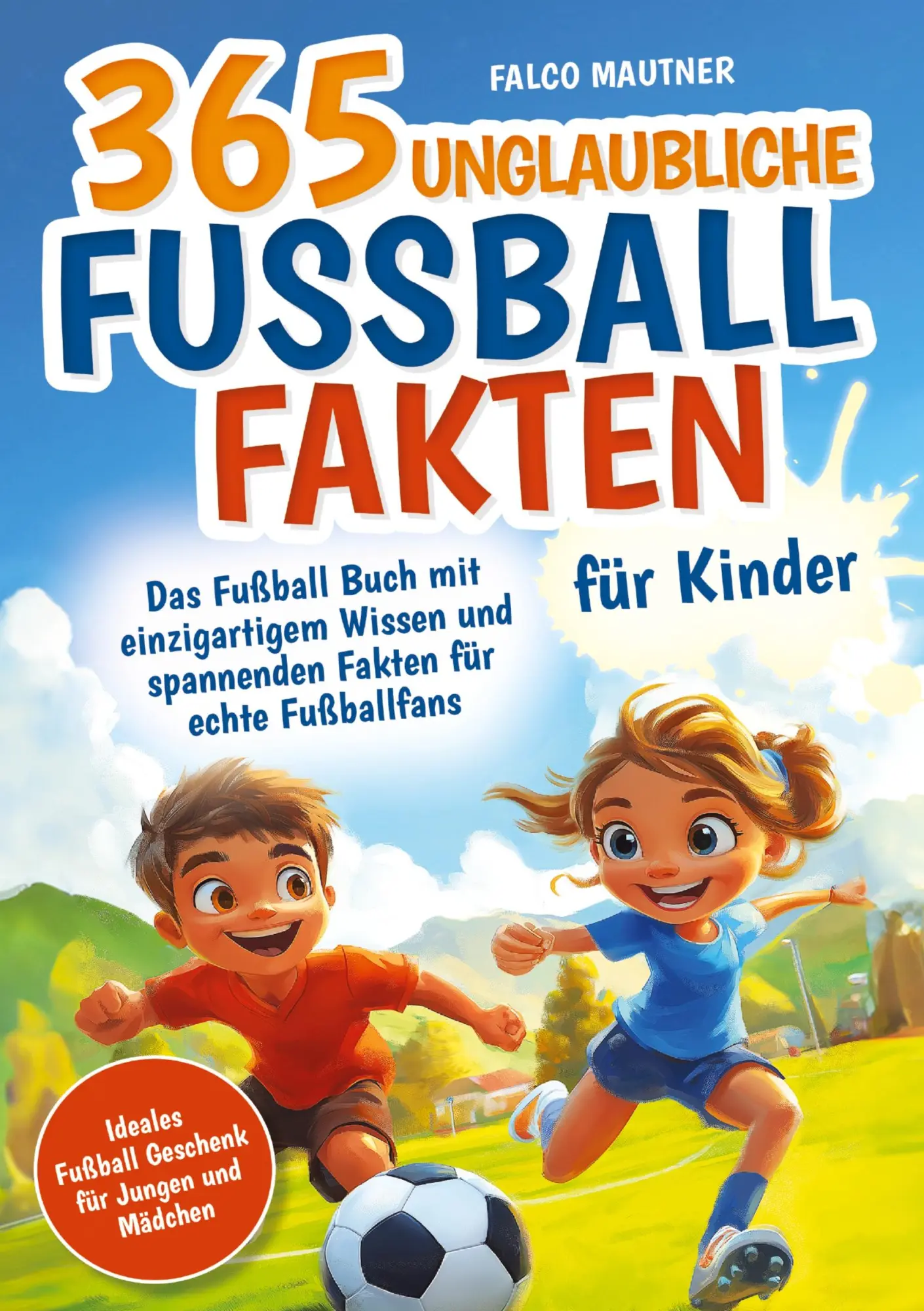 Cover: 9783989355798 | 365 unglaubliche Fußball Fakten für Kinder! | Falco Mautner | Buch
