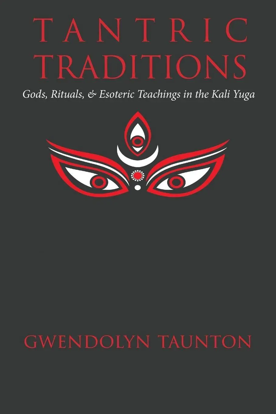 Cover: 9780994595898 | Tantric Traditions | Gwendolyn Taunton | Taschenbuch | Englisch | 2018