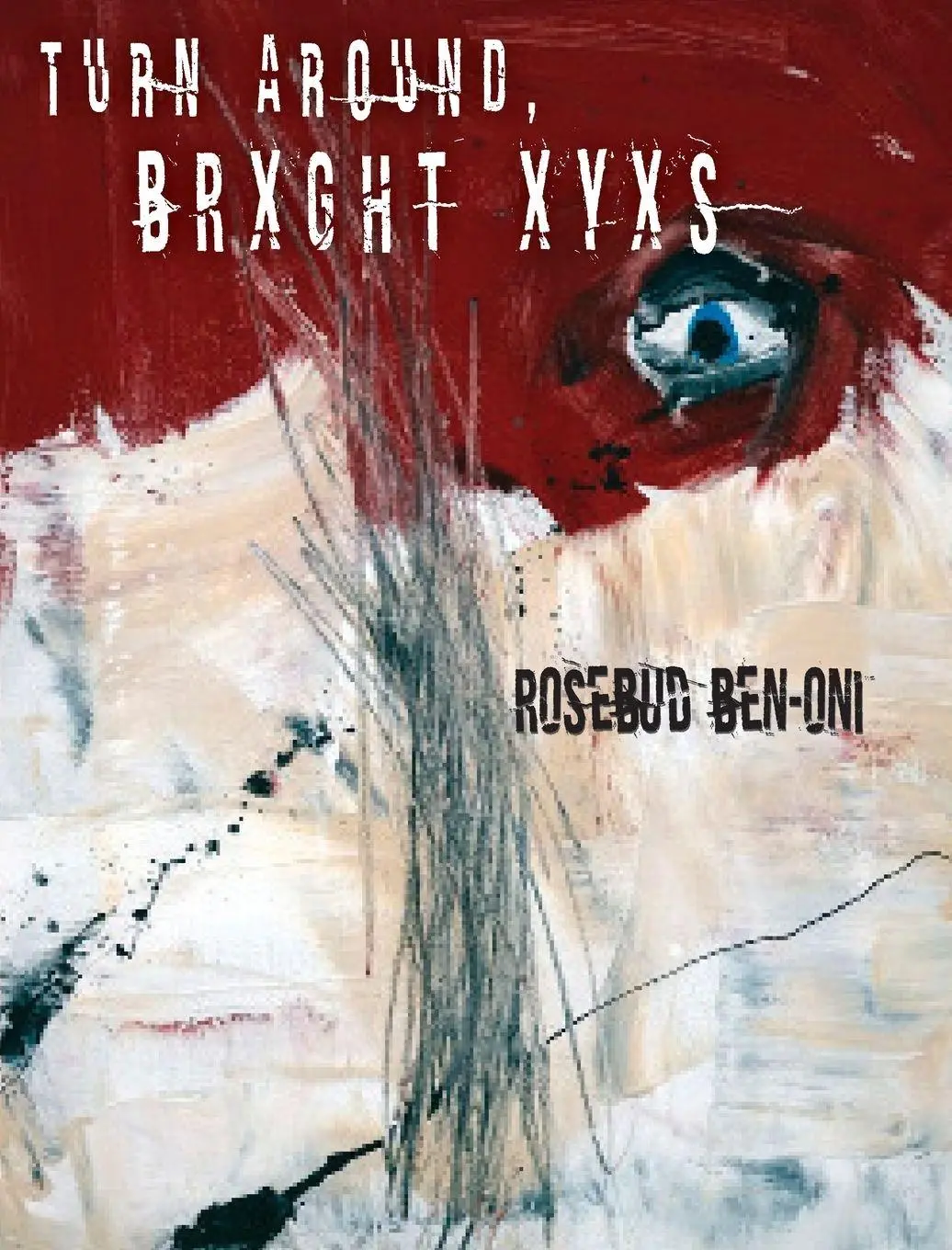 Cover: 9780998935898 | Turn Around BRXGHT XYXS | Rosebud Ben-Oni | Taschenbuch | Englisch