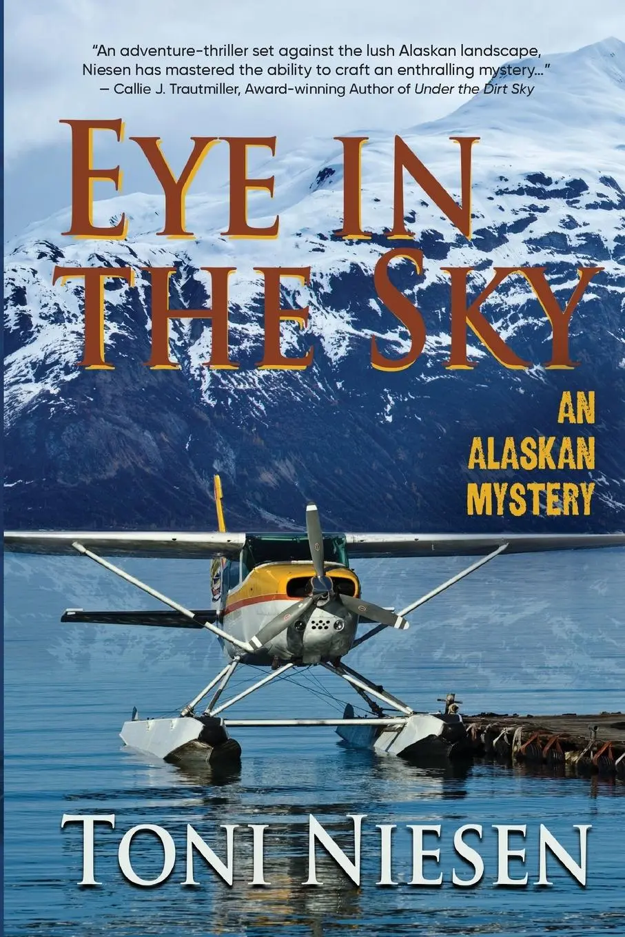 Cover: 9781951375898 | Eye in the Sky | An Alaskan Mystery | Toni Niesen | Taschenbuch | 2024