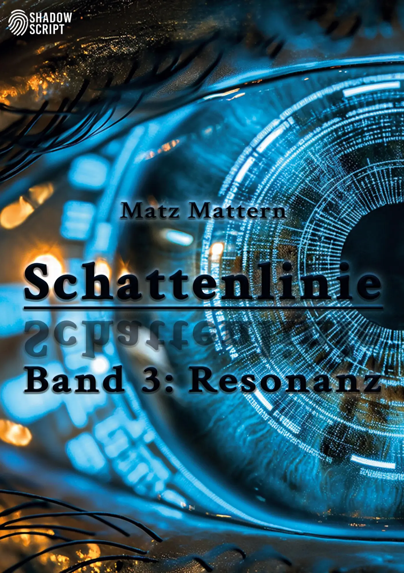 Cover: 9783389165898 | Resonanz | Schattenlinie, Band 3 | Matz Mattern | Taschenbuch | 2025