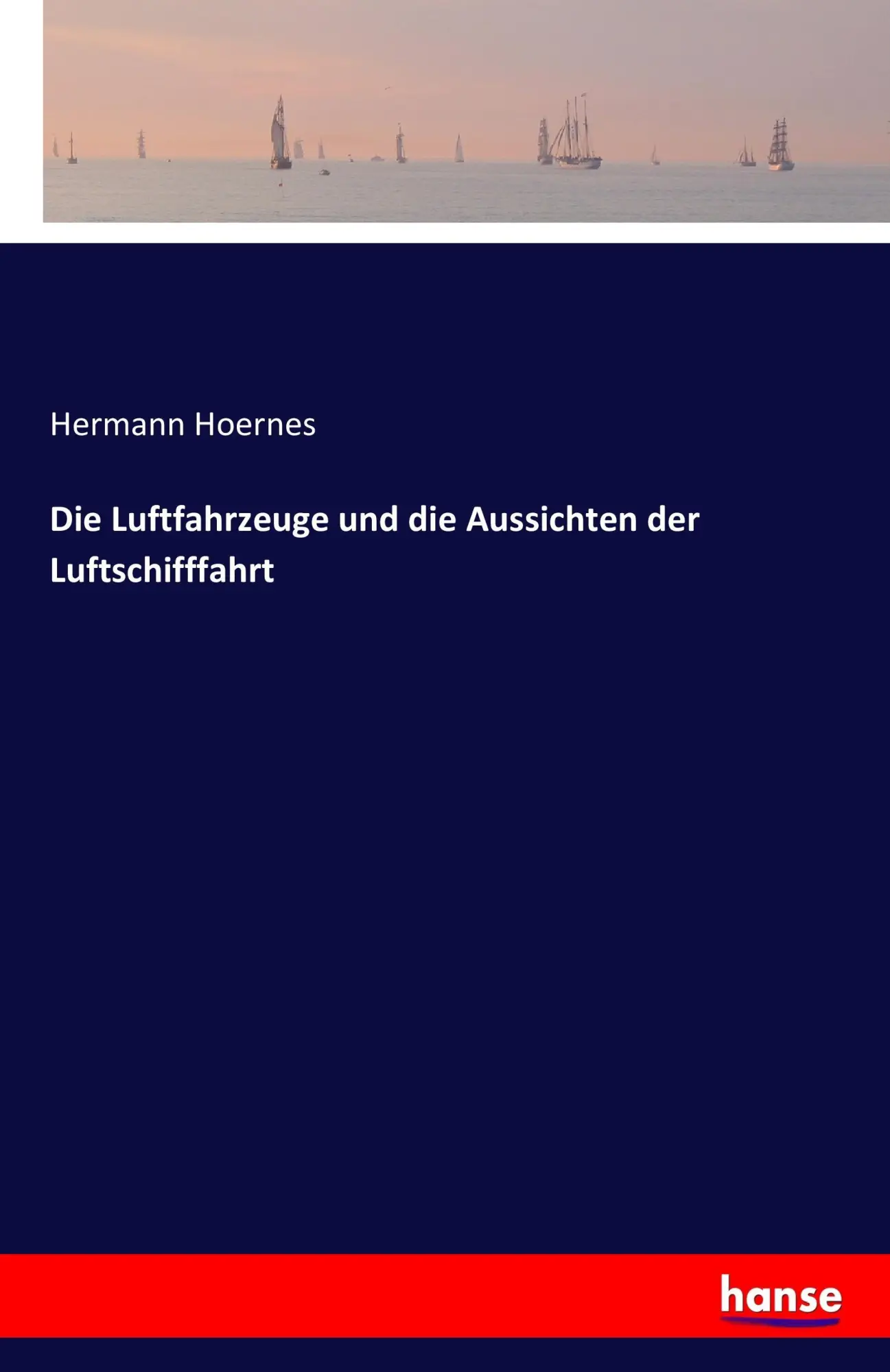 Cover: 9783741125898 | Die Luftfahrzeuge und die Aussichten der Luftschifffahrt | Hoernes