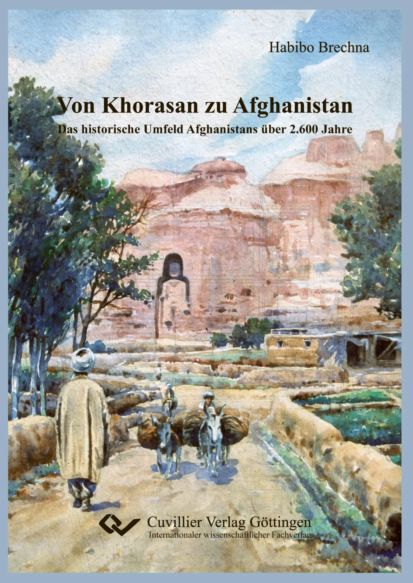 Cover: 9783869555898 | Von Khorasan zu Afghanistan | Habibo Brechna | Taschenbuch | 608 S.