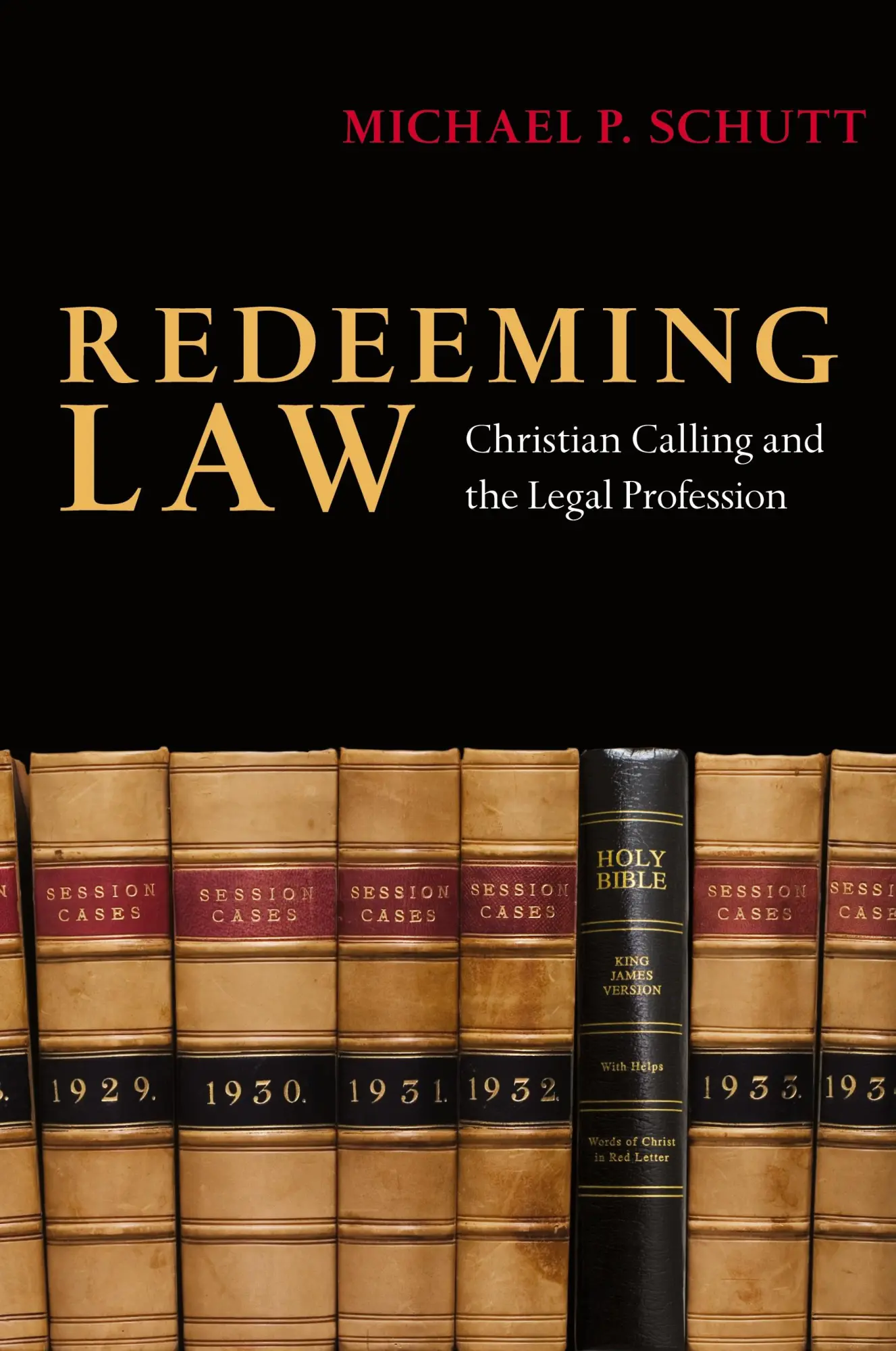 Cover: 9780830825998 | Redeeming Law | Christian Calling and the Legal Profession | Schutt