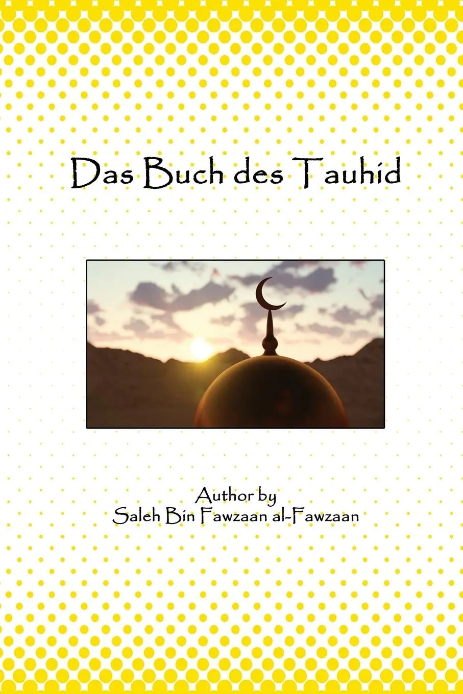 Cover: 9781805455998 | Das Buch des Tauhid | Saleh n al-Fauza | Taschenbuch | Deutsch | 2022