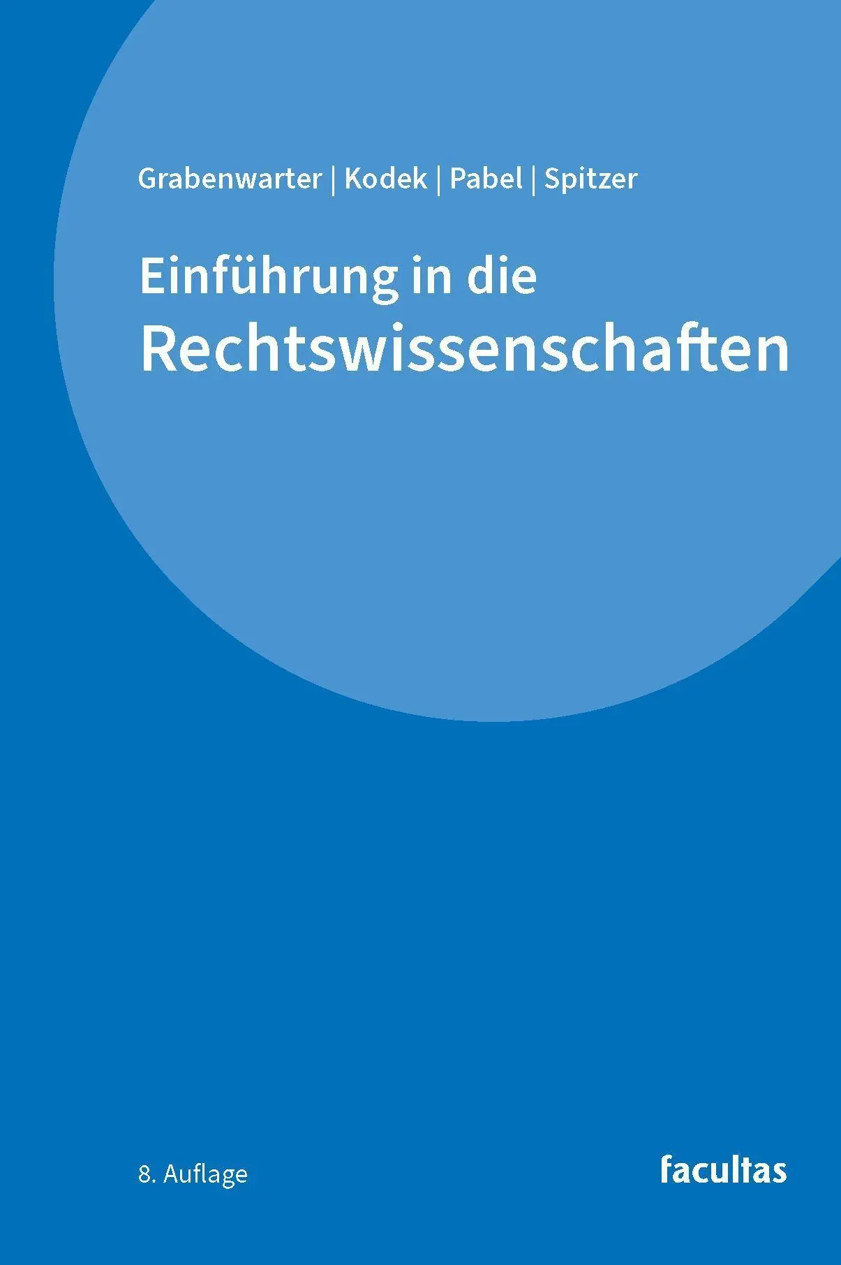 Cover: 9783708925998 | Einführung in die Rechtswissenschaften | Grabenwarter (u. a.) | Buch